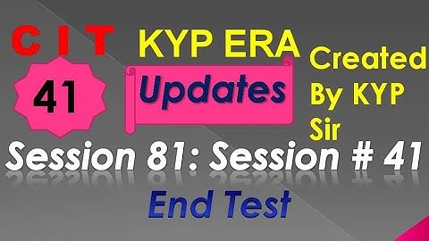 SESSION 81 : SESSION #41 BS-CIT END TEST, END TEST, END TEST,..........CIT CIT..