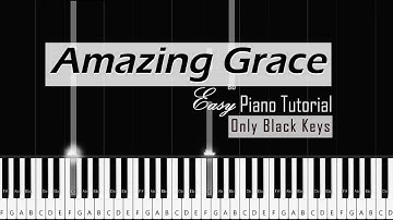 Amazing Grace - Easy Piano Tutorial | All Black Keys