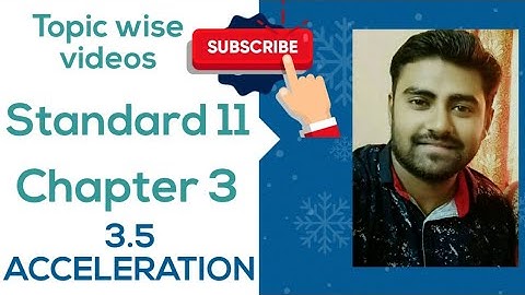 NCERT Physics class 11 chapter 3 3.5 ACCELERATION #physicsuniversewithjaiminshah