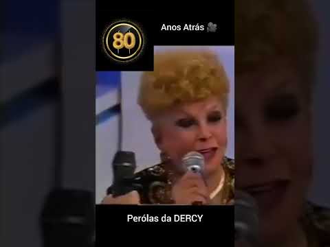 Perólas da DERCY