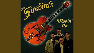 Video thumbnail of "The Firebirds - My Girls Best Friend"