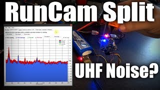 RunCam Split - UHF Noise?