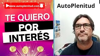 TE QUIERO POR INTERÉS by AutoPlenitud 258 views 2 months ago 1 minute, 40 seconds