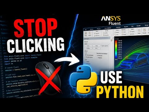 Stop Clicking in ANSYS Fluent! Use Python Instead.