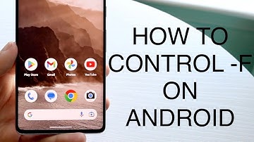 How To Control-F On Android! (2023)