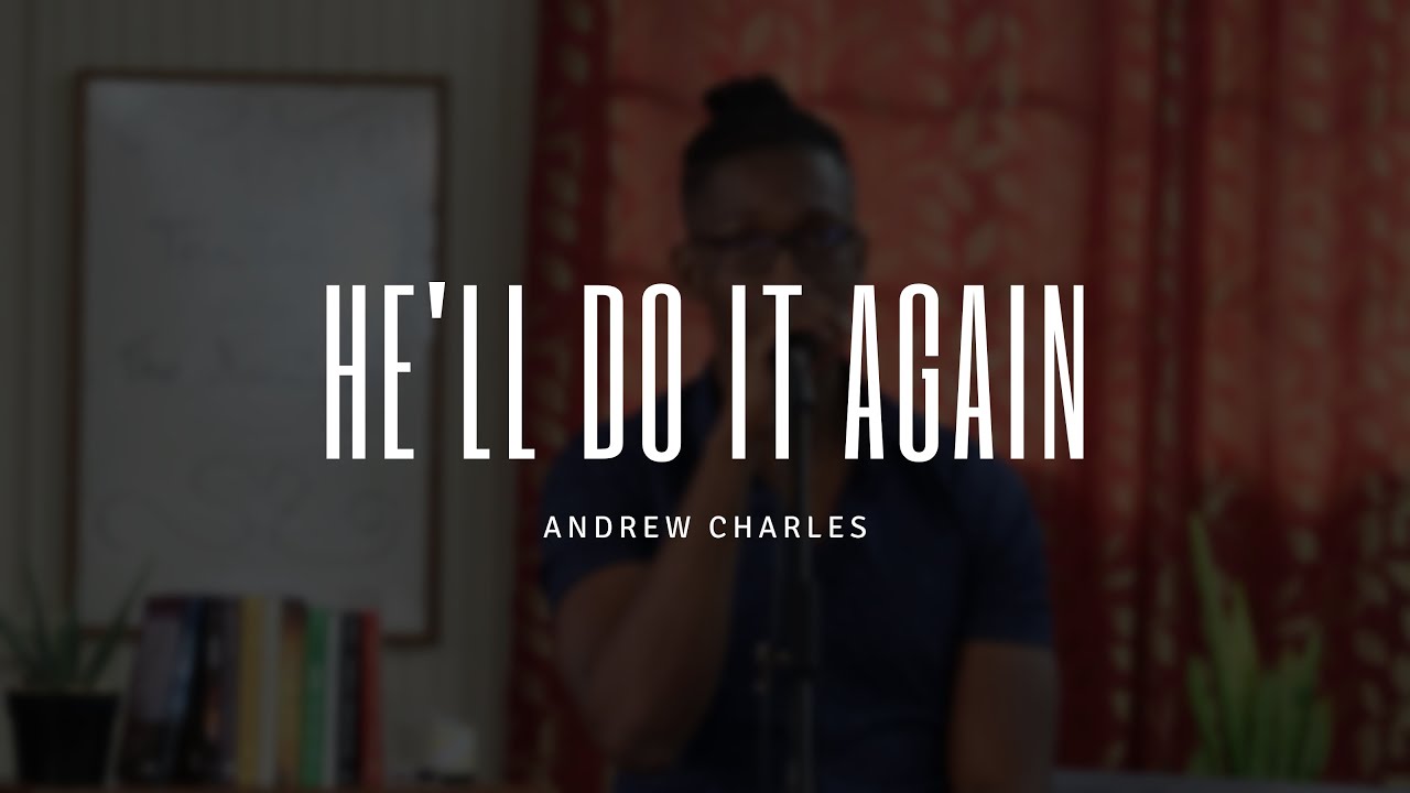 He'll Do It Again Cover | Andrew Charles - YouTube