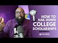 How to Apply and Nail Down College Scholarships