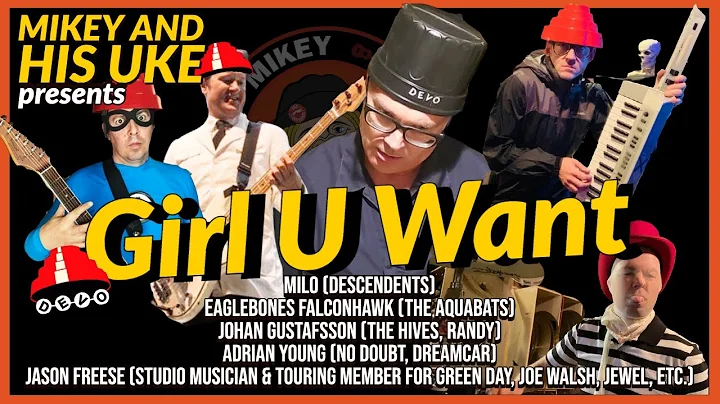 DEVO 'GIRL U WANT' COVER - FEAT: DESCENDENTS, NO D...