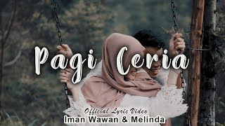 Pagi Ceria  -  Lyric Video (Iman Wawan & Melinda)
