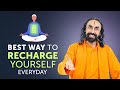 How to Recharge Yourself and Stay Mentally Fresh All Day? | Swami Mukundananda