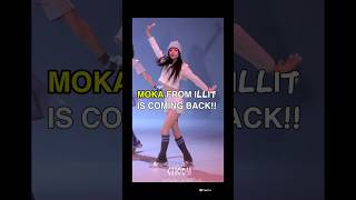 MOKA IS BACK G-LLITS !!  #moka #illit #hiatus #kpop #viral #foryou #fyp