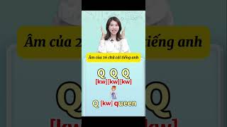 Âm của 26 chữ cái Tiếng Anh #bbloveenglish #phonics #ipa