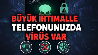 Büyük İhti̇malle Telefonunuzda Vi̇rüs Var