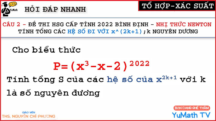 Bài toán tính tổng các hệ số hệ thức niuton năm 2024