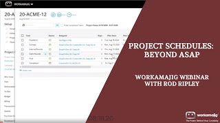 Project Schedules: Beyond ASAP | Webinar| Workamajig