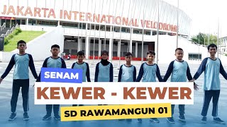 SENAM KEWER KEWER - SD RAWAMANGUN 01🔥