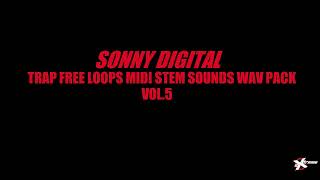 Sonny Digital Trap Free Loops MIDI Stem Sample Pattern Sample Pack 5 Essential Preset Sound Download