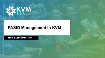 [2020] PASID Management in KVM - Yi Liu & Jacob Pan