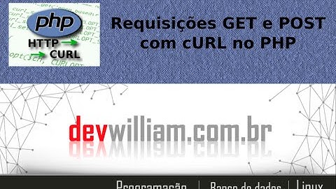 Requisições GET e POST com a biblioteca cURL no PHP