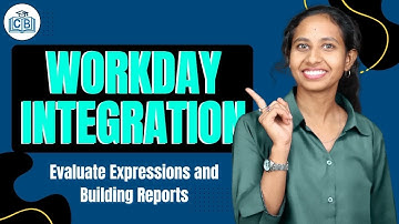 Workday integration Evaluate Expressions and Building Reports | Workday integration | CyberBrainer