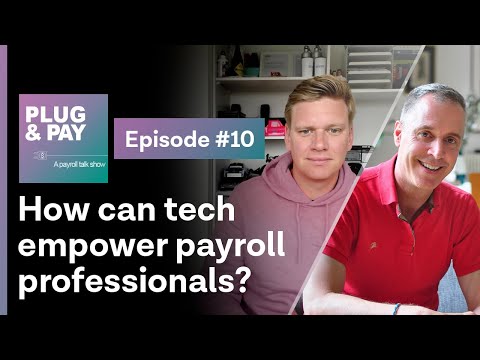Plug And Pay - Ep. 10 w/ guest host Max van der Klis: How can tech empower payroll professionals?