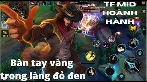 Tốc chiến!! Mid với Twisted Fate!! chuỗi seri leo gank!!!!
