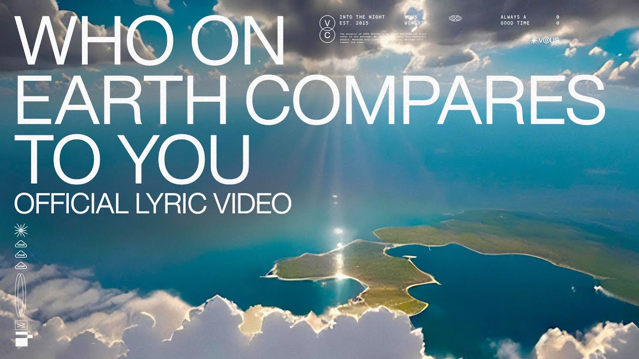 Who On Earth Compares To You โ VOUS Worship (Official Lyric Video)