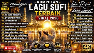 Download lagu KUMPULAN LAGU SUFI TERBAIK VIRAL 2026 | Renungan Cinta Rasul & Perjuangan Rasul Demi Ummat