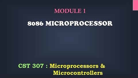 8086 Fundamentals| M1_5 | CST 307 Microprocessors and microcontrollers