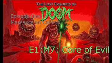The Lost Episode of Doom E1M7 Core of Evil