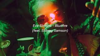 Eva Simons - Bludfire (feat. Sidney Samson) (Slowed + reverb) Resimi