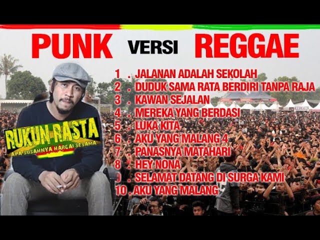 Lagu PUNK Versi REGGAE SKA RUKUN RASTA #1 class=