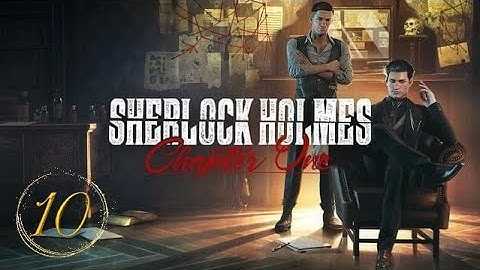 Sherlock Holmes Chapter 1 - Investigating the Ruins (Part 10)