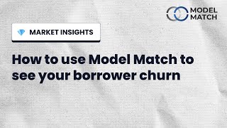 See how many of your borrowers refinanced &amp; with who | Model Match