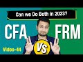 Cfa vs frm  can you do both after 12th commerce   psfc