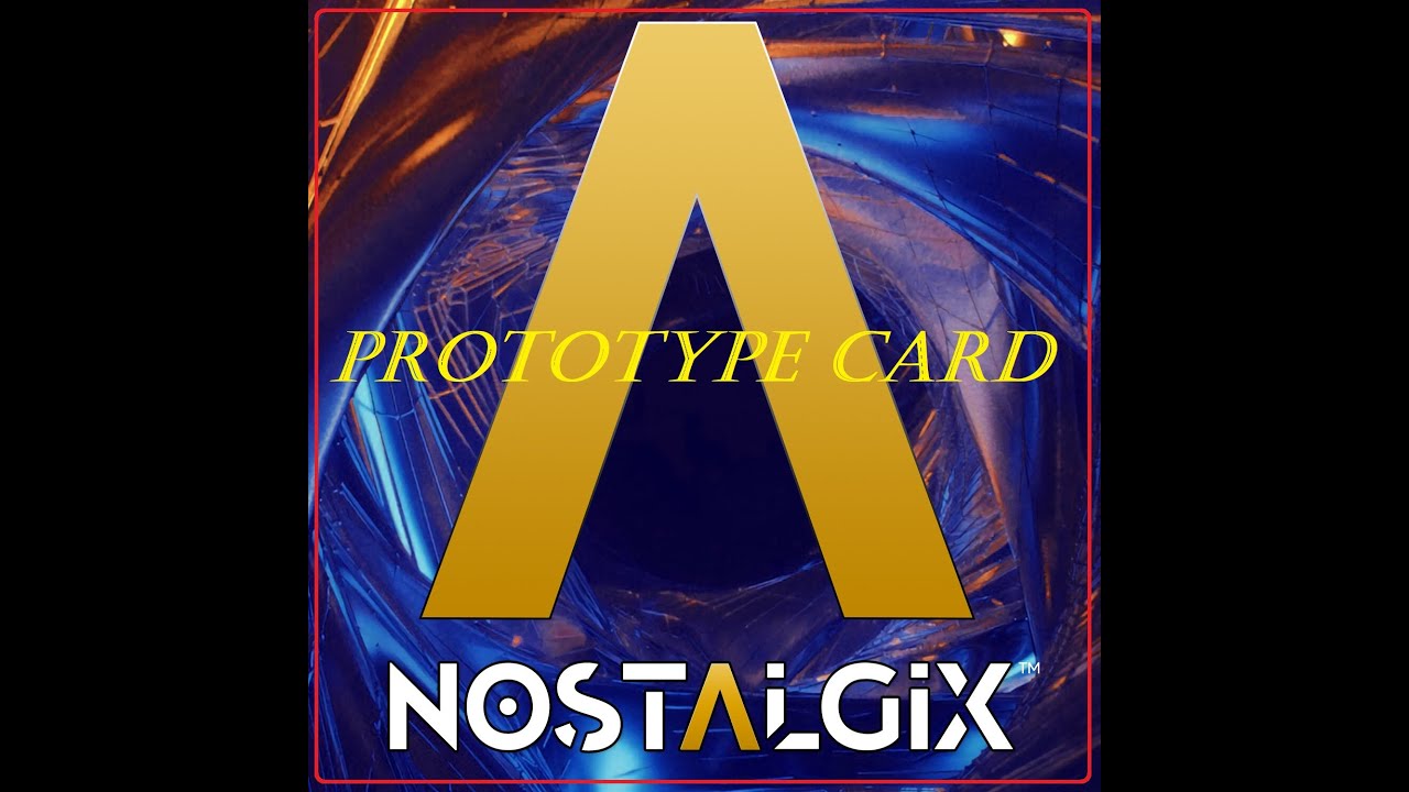 Nostalgix TCG : Prototype base set Sample cards. Dont miss out!