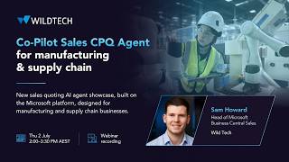 Copilot Sales CPQ Agent for Manufacturing & Supply Chain