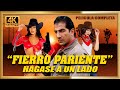 Fierro pariente hgase a un lado pelicula completa