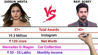 Celebrity Sargun Mehta vs Ravi Dubey Full Comparison Video | Total Awards | Net Worth | Monthly Income Profile