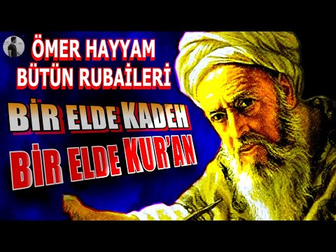 İranlı Alim Ömer Hayyam Bütün Rubaileri / Dörtlükleri / Şiirleri #keşfet