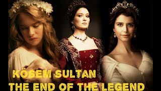 {Kösem sultan} ~the end of the legend~