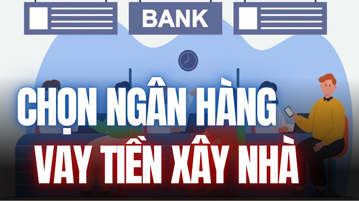 So sánh lãi suất vay ngân hàng mua nhà năm 2024