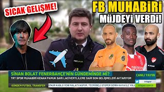 F.Bahçe'de Sıcak Gelişme! 🔥Joachim Löw🔥 l FB Muhabiri F.Bahçe Transfer Gündemini Tek Tek Açıkladı!