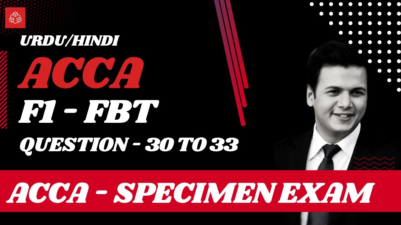 ACCA FBT F1 l Specimen Exam l Question 30 to 33 l Urdu Hindi l TruCademy YouTube