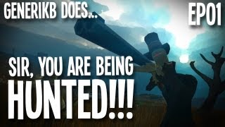 Generikb Does "Sir, You Are Being Hunted!" Ep 01