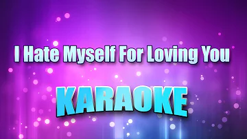 Jett, Joan & The Blackhearts - I Hate Myself For Loving You (Karaoke & Lyrics)