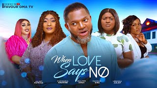 Download Lagu WHEN LOVE SAYS NO 2 (New movie) FAVOUR OMA , EUCHARIA ANUNOBI | NIGERIAN MOVIES 2025 LATEST MOVIES MP3