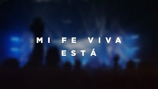 Mi Fe Viva Está (Feat. Ileia Sharaé) | Church Of The City