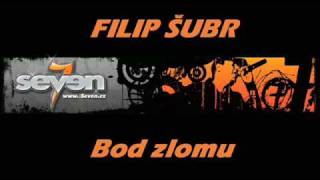 Filip Subr - Seven - Bod zlomu