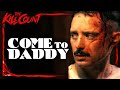 Come to Daddy (2019) KILL COUNT